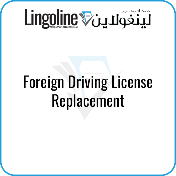 Foreign Driving License Replacement | Driving License Translation Abu Dhabi