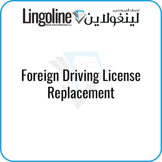 Foreign Driving License Replacement | Driving License Translation Abu Dhabi