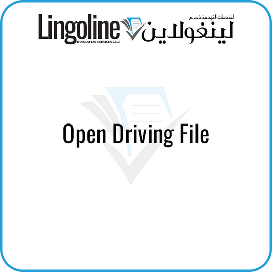 Open Driving File - Driving License Translation Abu Dhabi - Lingoline