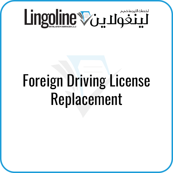 Foreign Driving License Replacement | Driving License Translation Abu Dhabi 