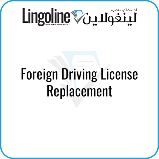 Foreign Driving License Replacement | Driving License Translation Abu Dhabi 