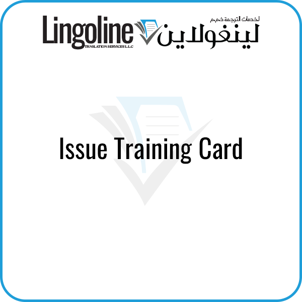 Issue Training Card | Driving License Translation Abu Dhabi | Lingoline